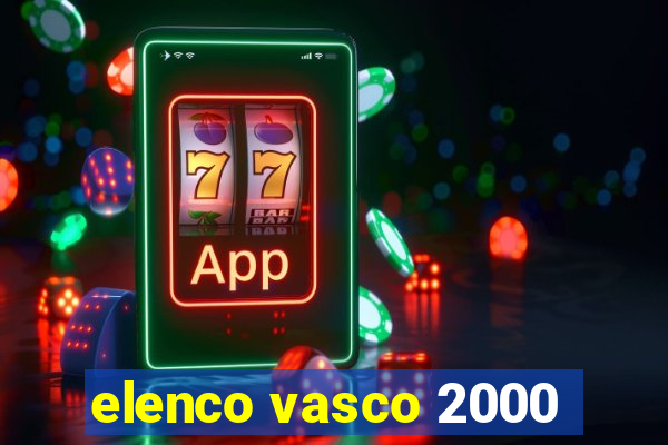 elenco vasco 2000